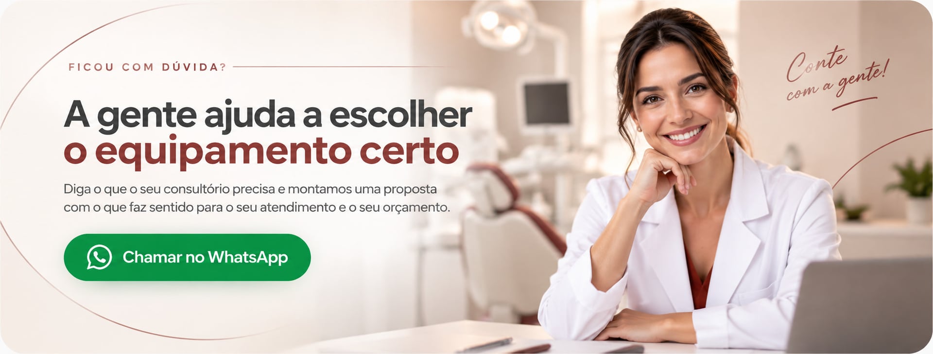 Ficou com dúvida? A gente ajuda a escolher o equipamento certo. Diga o que o seu consultório precisa e montamos uma proposta com o que faz sentido para o seu atendimento e o seu orçamento. Chamar no WhatsApp.
